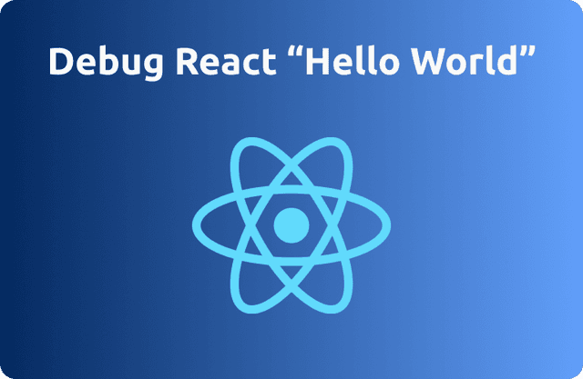 Debug React "Hello world"